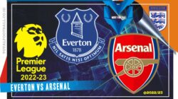 “Prediksi Everton vs Arsenal, 4 Februari 2023
